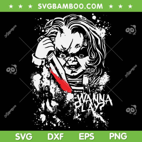 Chucky Wanna Play SVG PNG, Horror Movies Halloween Chucky SVG, Chucky Horror DXF SVG PNG EPS