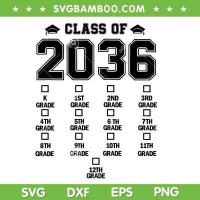 Class Of 2036 Grow With Me SVG PNG, Class Of 2036 SVG, Back To School DXF SVG PNG EPS Class Of 2036 Grow With Me SVG PNG, Class Of 2036 SVG, Back To School DXF SVG PNG EPS