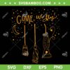 Come We Fly Halloween SVG PNG, Witch Hocus Pocus SVG, Funny Halloween DXF SVG PNG EPS Come We Fly Halloween SVG PNG, Witch Hocus Pocus SVG, Funny Halloween DXF SVG PNG EPS