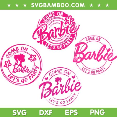Come On Barbie Let's Go Party SVG Bundle, Babe Girl SVG Bundle, Barbie Party DXF SVG PNG EPS