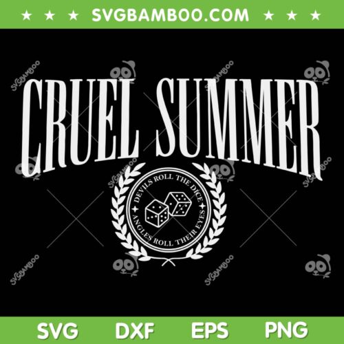 Cruel Summer SVG PNG, Devils Roll The Dice SVG, Angles Roll Their Eyes DXF SVG PNG EPS