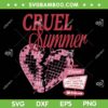 Cruel Summer SVG PNG, Taylor Swift Lover Cruel Summer SVG, Music Lover DXF SVG PNG EPS Cruel Summer SVG PNG, Taylor Swift Lover Cruel Summer SVG, Music Lover DXF SVG PNG EPS
