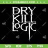 Dry Kill Logic Classic Logo SVG PNG, Dry Kill Logic Band SVG, American Heavy Metal Band DXF SVG PNG EPS Dry Kill Logic Classic Logo SVG PNG, Dry Kill Logic Band SVG, American Heavy Metal Band DXF SVG PNG EPS