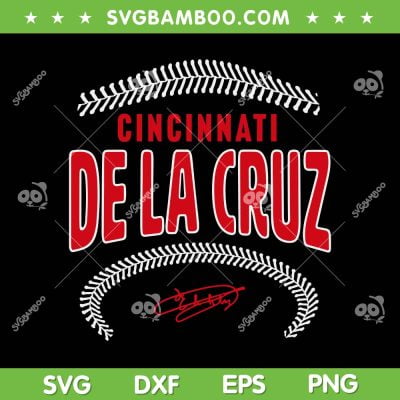 Elly De La Cruz Cincinnati Name Number SVG, Cincinnati De La Cruz SVG, Cincinnati Reds DXF SVG PNG EPS Elly De La Cruz Cincinnati Name Number SVG, Cincinnati De La Cruz SVG, Cincinnati Reds DXF SVG PNG EPS