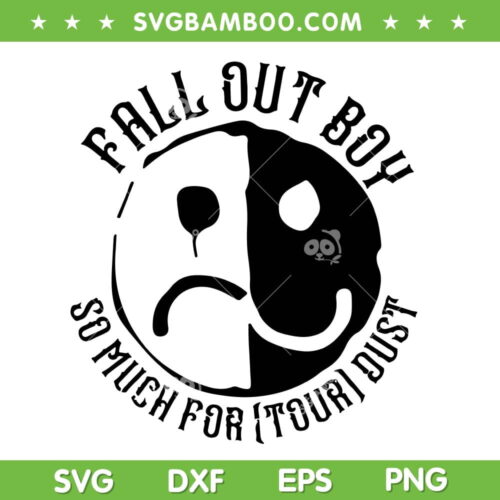 Fall Out Boy So Much For Tour Dust SVG PNG, Fall Out Boy Tour 2023 SVG, Fall Out Boy Band DXF SVG PNG EPS