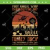 First Annual Thanksgiving Day Turkey Drop SVG, November 22 1978 Thanksgiving SVG, Happy Thanksgiving DXF SVG PNG EPS First Annual Thanksgiving Day Turkey Drop SVG, November 22 1978 Thanksgiving SVG, Happy Thanksgiving DXF SVG PNG EPS