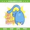 Funny Cat Guess What Kitty Butt SVG PNG, Kitten Cat SVG, Lovers Cat DXF SVG PNG EPS