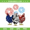 Funny Chickens American Flag Patriotic SVG, Farmer 4th Of July SVG, Chickens Fireworks DXF SVG PNG EPS Funny Chickens American Flag Patriotic SVG, Farmer 4th Of July SVG, Chickens Fireworks DXF SVG PNG EPS