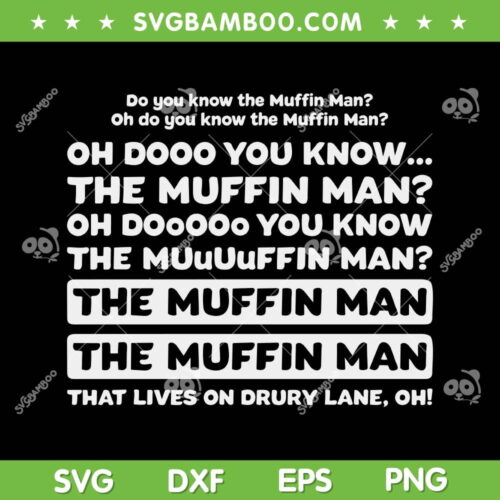 Do You Know The Muffin Man SVG PNG, Funny The Muffin Man SVG, Song Quote DXF SVG PNG EPS