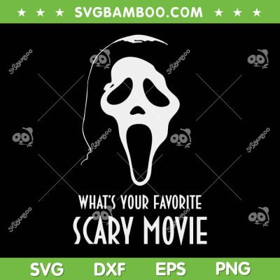 Ghostface What's Your Favorite Scary Movie SVG, Halloween Ghost Face SVG, Scary Movie DXF SVG PNG EPS