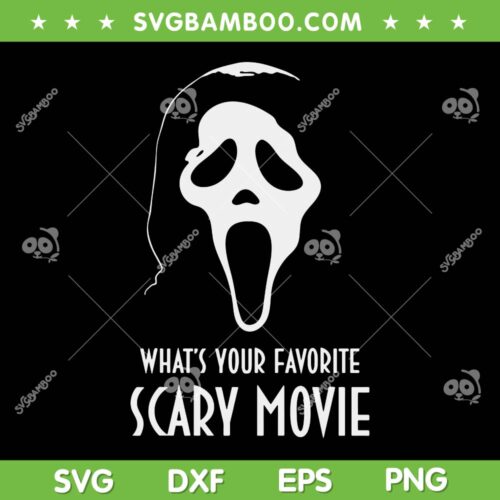 Ghostface What's Your Favorite Scary Movie SVG, Halloween Ghost Face SVG, Scary Movie DXF SVG PNG EPS