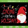 Gnome For The Holidays SVG PNG, Gnomie For Christmas SVG, Christmas Gnome DXF SVG PNG EPS Gnome For The Holidays SVG PNG, Gnomie For Christmas SVG, Christmas Gnome DXF SVG PNG EPS