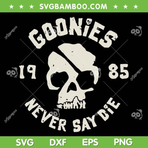 Goonies Never Say Die SVG PNG, The Goonies 1985 SVG, Goonies Skull DXF SVG PNG EPS