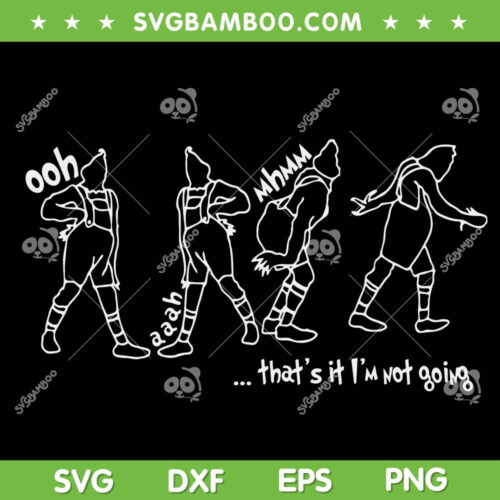 Grinch Thats It I'm Not Going SVG PNG, The Grinch Movie Screen SVG, Grinch Christmas DXF SVG PNG EPS