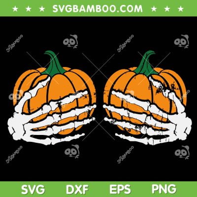 Halloween Pumpkin Skeleton Hand Boobs SVG, Pumpkin Boobie SVG, Skeleton Hands DXF SVG PNG EPS Halloween Pumpkin Skeleton Hand Boobs SVG, Pumpkin Boobie SVG, Skeleton Hands DXF SVG PNG EPS