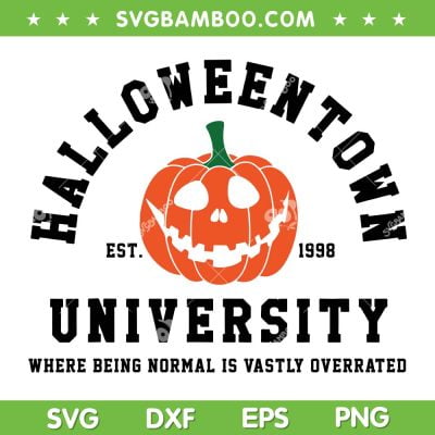 Halloweentown University Est 1998 SVG, Pumpkin Head Halloween Town SVG, Halloweentown Est 1998 DXF SVG PNG EPS Halloweentown University Est 1998 SVG, Pumpkin Head Halloween Town SVG, Halloweentown Est 1998 DXF SVG PNG EPS