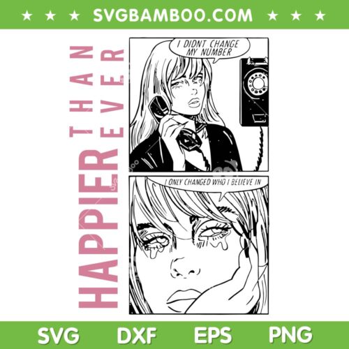 Happier Than Ever Billie SVG PNG, Billie Eilish Tour 2023 SVG, Beyonce Tour 2023 DXF SVG PNG EPS