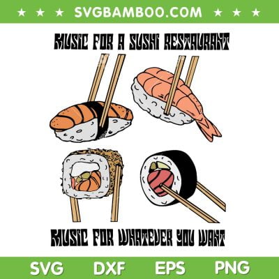 Harry's Styles Sushi SVG PNG, Music For A Sushi Restaurant SVG, Music For Whatever You Want DXF SVG PNG EPS Harry's Styles Sushi SVG PNG, Music For A Sushi Restaurant SVG, Music For Whatever You Want DXF SVG PNG EPS