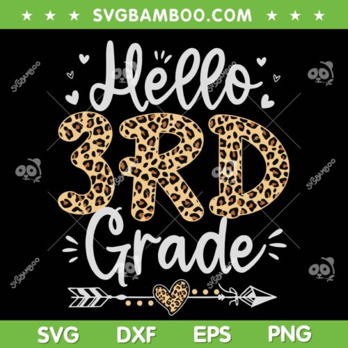 Hello 3rd Grade Leopard SVG PNG, Teacher Student Third Grade SVG, Back To School DXF SVG PNG EPS