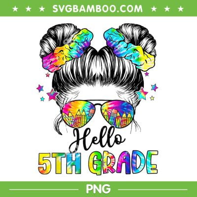 Hello 5th Grade Messy Hair Bun PNG, Girl Back To School Tie Dye PNG, First Day of School PNG