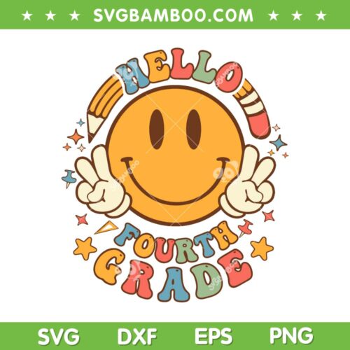 Hello Fourth Grade SVG PNG, Hello 4th Grade Back To School SVG, Teacher Student DXF SVG PNG EPS