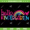 Hello Kindergarten Kids Rainbow SVG PNG, First Day Of School SVG, Rainbow Heart DXF SVG PNG EPS Hello Kindergarten Kids Rainbow SVG PNG, First Day Of School SVG, Rainbow Heart DXF SVG PNG EPS
