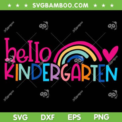 Hello Kindergarten Kids Rainbow SVG PNG, First Day Of School SVG, Rainbow Heart DXF SVG PNG EPS Hello Kindergarten Kids Rainbow SVG PNG, First Day Of School SVG, Rainbow Heart DXF SVG PNG EPS