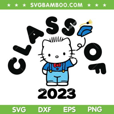 Hello Kitty Graduation Class Of 2023 SVG PNG, Kitty Class Of 2023 SVG, Cute Kitty School Teacher DXF SVG PNG EPS