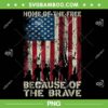 Home Of The Free Because Of The Brave PNG, Retro American Flag PNG, Patriotic Military PNG