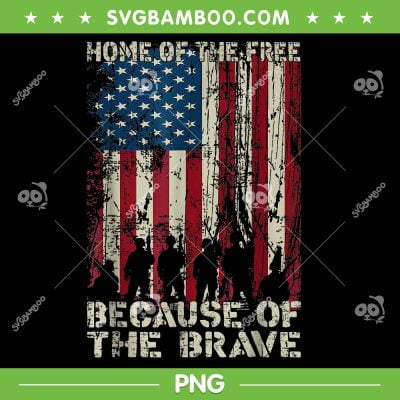 Home Of The Free Because Of The Brave PNG, Retro American Flag PNG, Patriotic Military PNG Home Of The Free Because Of The Brave PNG, Retro American Flag PNG, Patriotic Military PNG