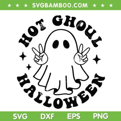 Hot Ghoul Halloween SVG PNG, Groovy Boo Ghost Halloween SVG, Funny Ghost DXF SVG PNG EPS
