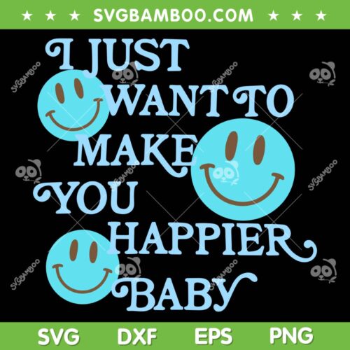 I Just Want To Make You Happier Baby SVG PNG, Harry Styles Albums SVG, Harry Styles Merch DXF SVG PNG EPS