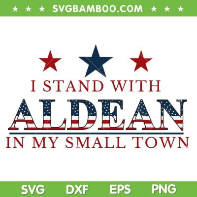 I Stand With Aldean In My Small Town SVG, Try That In A Small Town SVG, Aldean American Flag DXF SVG PNG EPS I Stand With Aldean In My Small Town SVG, Try That In A Small Town SVG, Aldean American Flag DXF SVG PNG EPS