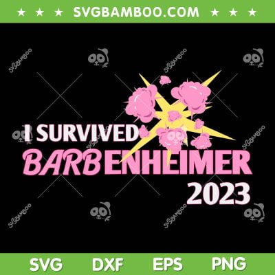 I Survived Barbenheimer 2023 SVG PNG, Barbie Movie 2023 SVG, Barbenheimer DXF SVG PNG EPS I Survived Barbenheimer 2023 SVG PNG, Barbie Movie 2023 SVG, Barbenheimer DXF SVG PNG EPS