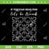 If You Can Read This Let's Be Friends SVG PNG, Friendship Quote SVG, Best Friend DXF SVG PNG EPS If You Can Read This Let's Be Friends SVG PNG, Friendship Quote SVG, Best Friend DXF SVG PNG EPS