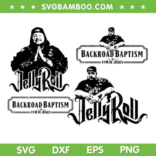 Jelly Roll SVG Bundle, Backroad Baptism Tour 2023 SVG Bundle, Jason Bradley DeFord DXF SVG PNG EPS
