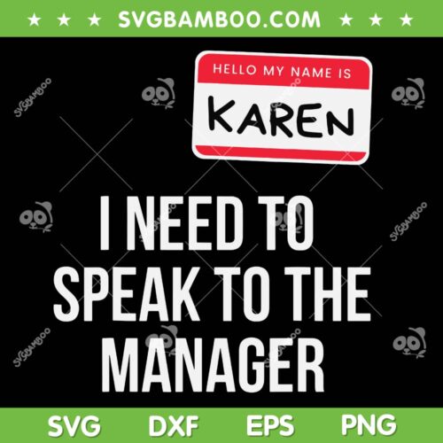 Karen Halloween Costume SVG PNG, Karen I Need To Speak To The Manager SVG, Halloween Quote DXF SVG PNG EPS