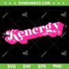 Kenergy SVG PNG, Funny I Have Kenergy SVG, I Am Kenough SVG, Barbie And Ken DXF SVG PNG EPS Kenergy SVG PNG, Funny I Have Kenergy SVG, I Am Kenough SVG, Barbie And Ken DXF SVG PNG EPS