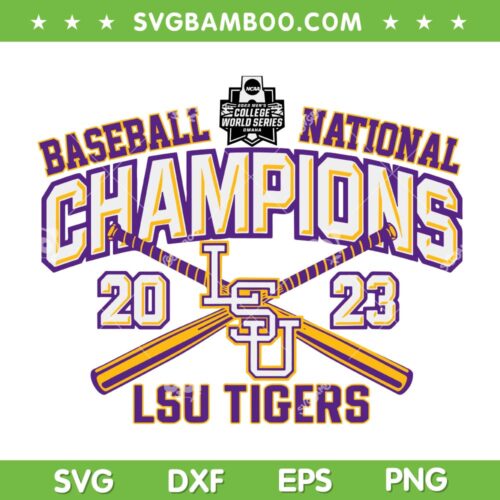 LSU Tigers Champs 2023 Baseball SVG PNG, LSU Tigers 2023 SVG, NCAA Baseball DXF SVG PNG EPS