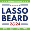 Lasso Beard 2024 SVG PNG, Lasso Beard Football SVG, Vintage Sport DXF SVG PNG EPS Lasso Beard 2024 SVG PNG, Lasso Beard Football SVG, Vintage Sport DXF SVG PNG EPS