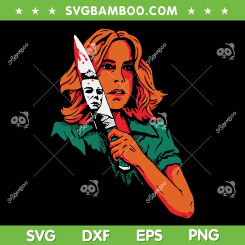 Laurie With Knife Unmask Michael Halloween SVG, Michael Myers And Laurie SVG, Horror Knives Michael Myers DXF SVG PNG EPS