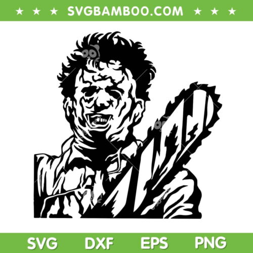 Leatherface SVG PNG, Horror Movies Leatherface SVG, Horror Movie Killers DXF SVG PNG EPS