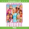 Life Is Better With Friends Barbie PNG, Barbie Best Friends PNG, Barbie Princess PNG