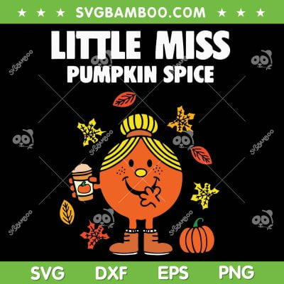 Little Miss Pumpkin Spice SVG PNG, Little Miss Thanksgiving Halloween SVG, Funny Halloween DXF SVG PNG EPS Little Miss Pumpkin Spice SVG PNG, Little Miss Thanksgiving Halloween SVG, Funny Halloween DXF SVG PNG EPS