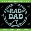 Mens Rad Dad Surf SVG PNG, Birthday The Big One SVG, Rad Dad Fathers Day DXF SVG PNG EPS