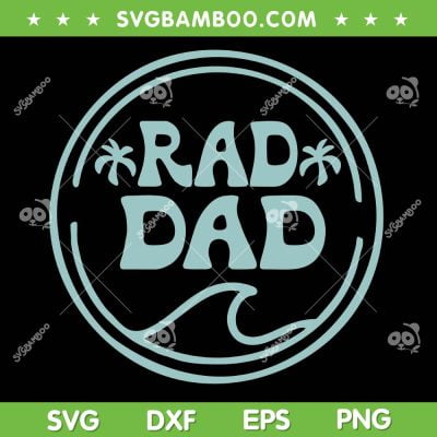 Mens Rad Dad Surf SVG PNG, Birthday The Big One SVG, Rad Dad Fathers Day DXF SVG PNG EPS