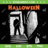 Michael Myers Halloween Ends SVG PNG, Horror Movie Killers SVG, Michael Myers DXF SVG PNG EPS Michael Myers Halloween Ends SVG PNG, Horror Movie Killers SVG, Michael Myers DXF SVG PNG EPS