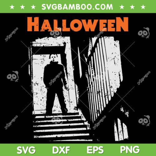 Michael Myers Halloween Ends SVG PNG, Horror Movie Killers SVG, Michael Myers DXF SVG PNG EPS