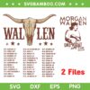 Morgan Wallen 2023 World Tour SVG PNG, Wallen One Night At A Time SVG, Country Music DXF SVG PNG EPS Morgan Wallen 2023 World Tour SVG PNG, Wallen One Night At A Time SVG, Country Music DXF SVG PNG EPS
