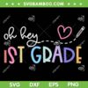 Oh Hey 1st Grade SVG PNG, Back To School Teachers Student SVG, Funny First Grade DXF SVG PNG EPS Oh Hey 1st Grade SVG PNG, Back To School Teachers Student SVG, Funny First Grade DXF SVG PNG EPS